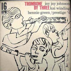 Jay Jay Johnson, Kai Winding, and Bennie Green: "Trombone by Three", 1956